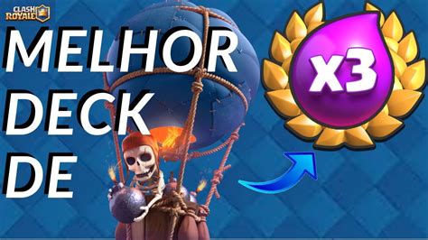 O Melhor Deck De Bal O Pro Triplo De Elixir No Clash Royale Youtube