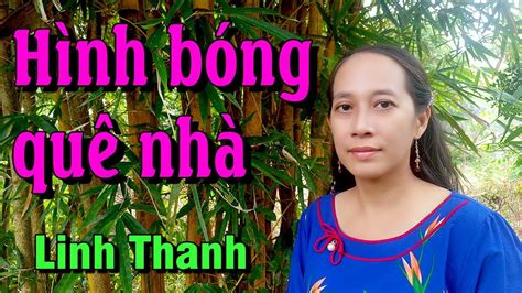 HÌNH BÓNG QUÊ NHÀ Linh Thanh cover YouTube