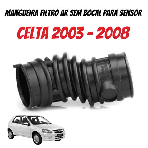 Mangueira Filtro De Ar Celta 2003 2008 S Bocal Para Sensor Shopee