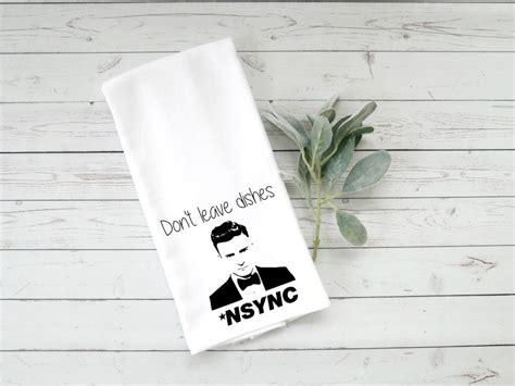 Dont Leave Dishes Nsync Dish Towel 32x12 Inch Funny Etsy