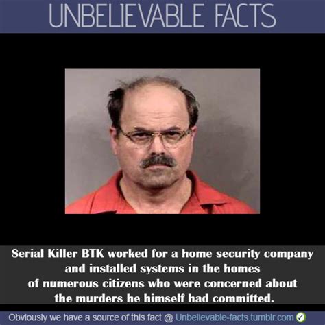 Serial Killer Facts Serial Killer Btk Worked For A Home Security Company And Installed