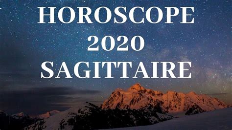 Horoscope 2020 Sagittaire Et Ascendant Sagittaire Youtube