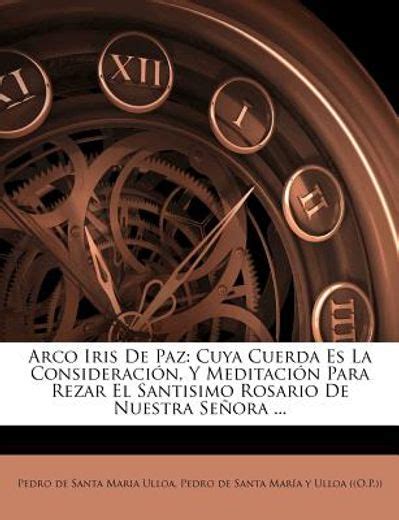 Libro Arco Iris De Paz Cuya Cuerda Es La Consideraci N Y Meditaci N