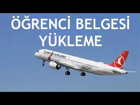 Türk Hava Yolları Öğrenci Belgesi Yükleme Nasıl Yapılır YouTube