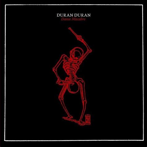 Duran Duran Danse Macabre Reviews Album Of The Year