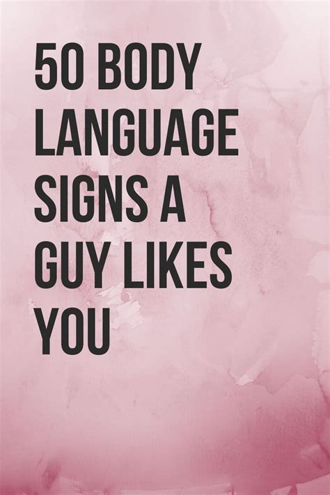 50 Signs A Guy Likes You Body Language Central A Guy Like You Body