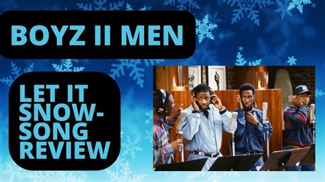 Boyz Ii Men Let It Snow Song Review Youtube