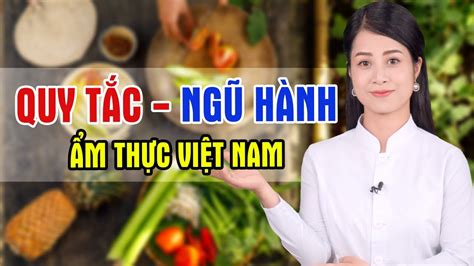 Triết lý Âm Dương - Ngũ hành thể hiện trong BỮA ĂN NGƯỜI VIỆT NHƯ THẾ ...