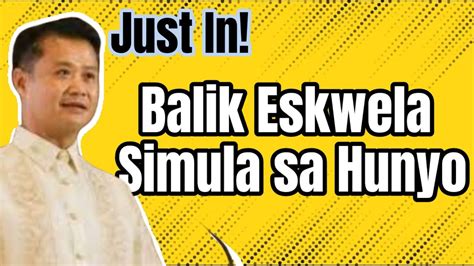 Balik Eskwela Simula Sa Hunyo Youtube