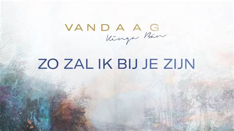 Kinga B N Zo Zal Ik Bij Je Zijn Lyrics Vandaag Youtube