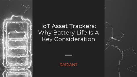 Battery Life Iot Asset Trackers Radiant