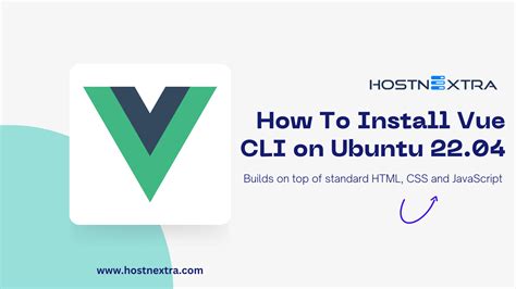 How To Install Vue Cli On Ubuntu Hostnextra