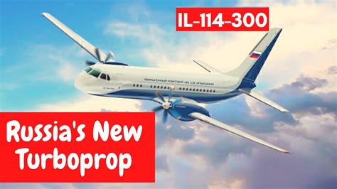 Russias New Ilyushin Il 114 300 Turboprop To Compete With ATR72 YouTube