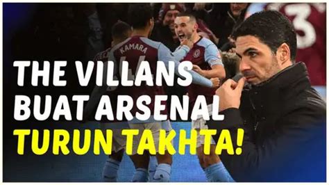 Video Aston Villa Berhasil Bikin Arsenal Turun Dari Puncak Klasemen