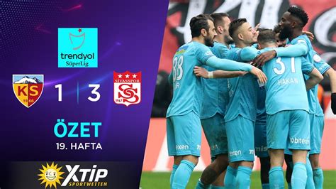 MERKUR BETS Kayserispor 1 3 Sivasspor Highlights Özet Trendyol