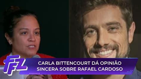 Carla Bittencourt Se Surpreende Atitudes Pol Micas De Rafael