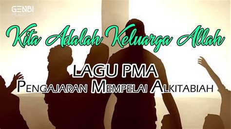 Kita Adalah Keluarga Allah Pma Lagu Kidung Mempelai Pengajaran