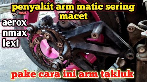 Cara Buka Swing Arm Aerox Macet Cukup Mudah Pake Barang Bekas Ll Aerox