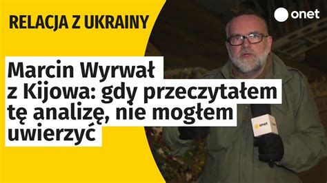 Marcin Wyrwał z Kijowa gdy przeczytałem tę analizę nie mogłem