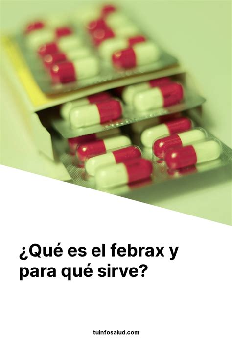 Qué es el febrax y para qué sirve TuInfoSalud