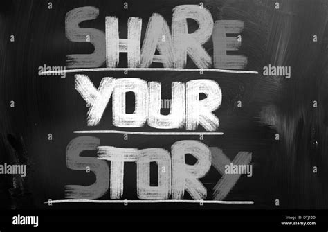 Share Your Story Concept Stock Photo Alamy