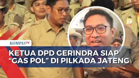 Ketua Dpd Gerindra Jawa Tengah Sudaryono Tegaskan Siap Gas Pol Di Pilkada Jateng 2024 Youtube