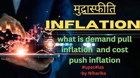 Economics Inflation And Deflation Part 1 Demand Pull And Cost Push Inflation Upsc And Mppsc