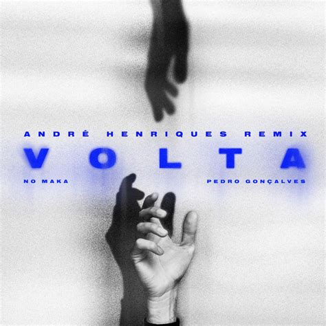 Volta André Henriques Remix Single by André Henriques Spotify