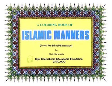 A Coloring Book of Islamic Manners - Malik Abdul Majid: 9781563163234 - AbeBooks