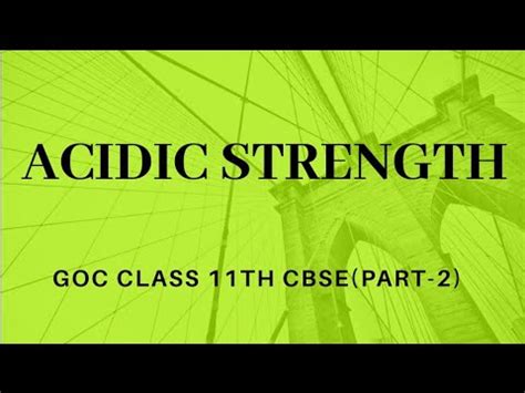 Acidic Strength GOC CLASS 11th CBSE Part 2 YouTube