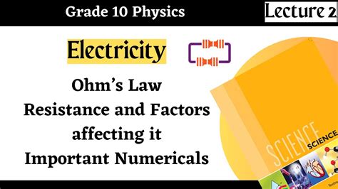 Electricity Ohms Law Resistance Factors Affecting Resistance Grade 10 Physics