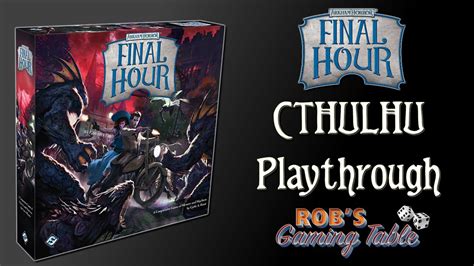 Arkham Horror Final Hour Cthulhu Playthrough 3 Players Youtube