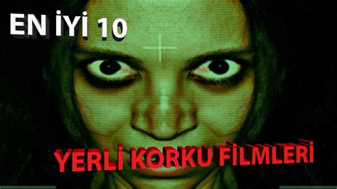 Sinema Tarihinin En Yi Yerl Korku F Lmler Youtube