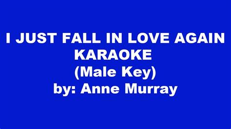 Anne Murray I Just Fall In Love Again Karaoke Male Key Youtube