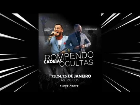 Culto Rompendo Cadeias Ocultas 25 01 2024 YouTube