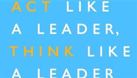 Act Like A Leader Think Like A Leader Herminia Ibarras New Book