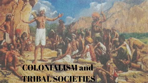 Colonialism And Tribal Societies Part Youtube