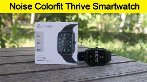 Noise Colorfit Thrive Smartwatch Unboxing And Review YouTube