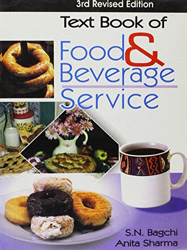 Textbook Of Food And Beverage Service S N Bagchi 9788182040076 Books