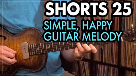 Microlesson 087 Simple Happy Guitar Melody Active Melody