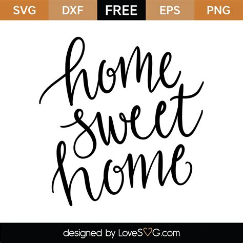 Free Home Sweet Home SVG Cut File - Lovesvg.com