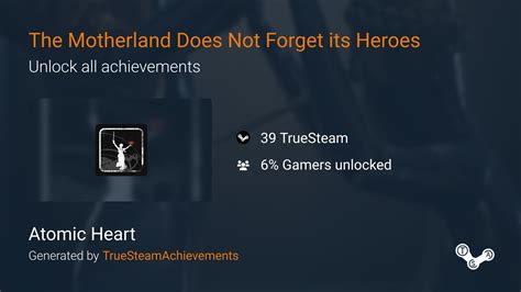 The Motherland Does Not Forget Its Heroes Achievement In Atomic Heart