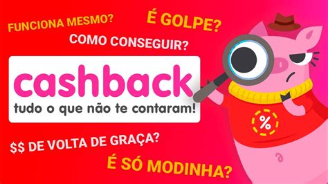 CASHBACK Como Funciona Tudo que Você PRECISA SABER Descubra o