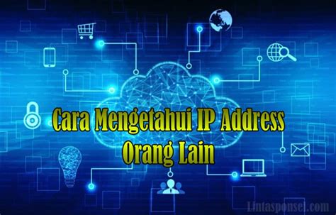 Cara Mengetahui IP Address HP Orang Lain Dengan Mudah Hinggap