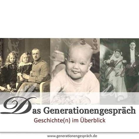 Das Generationengespr Ch Geschichte Im Berblick Ab Sofort History