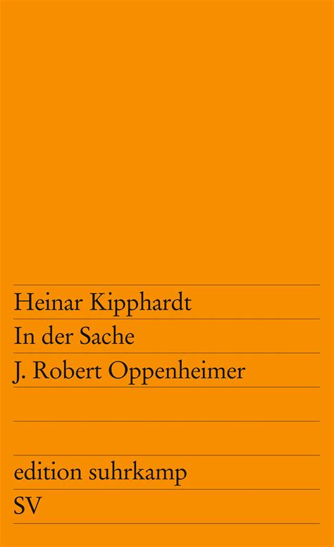 In Der Sache J Robert Oppenheimer Buch Von Heinar Kipphardt Suhrkamp