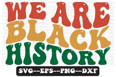 We Are Black History Wavy Svg Design Graphic By Uniquesvgstore