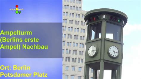 Berliner Ampelturm Am Potsdamer Platz Erste Ampel Berlins YouTube