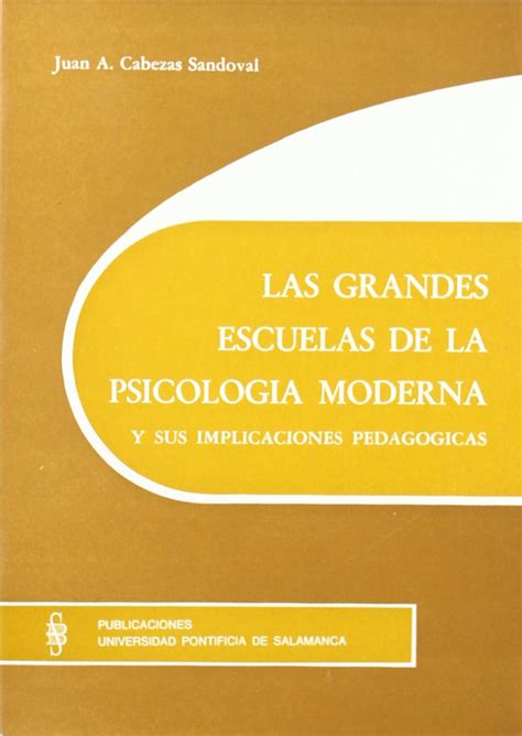 Las grandes escuelas de la psicología moderna y sus implicaciones