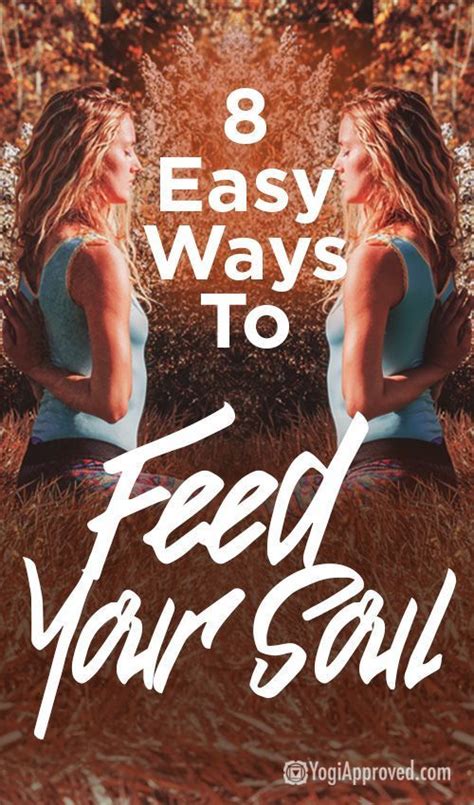 Easy Ways To Feed Your Soul Feed Your Soul Namaste Yoga Wellness